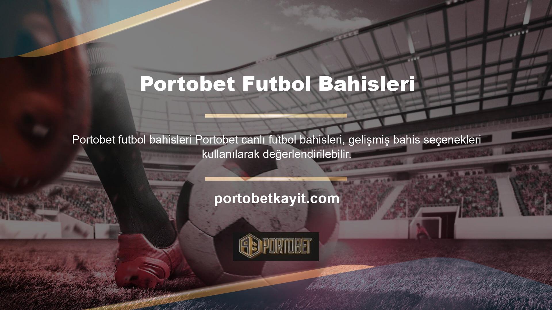 Bu versiyonda Portobet web sitesinde sadece alt ligler değil, sahadaki çeşitli futbol ligleri de yer alıyor